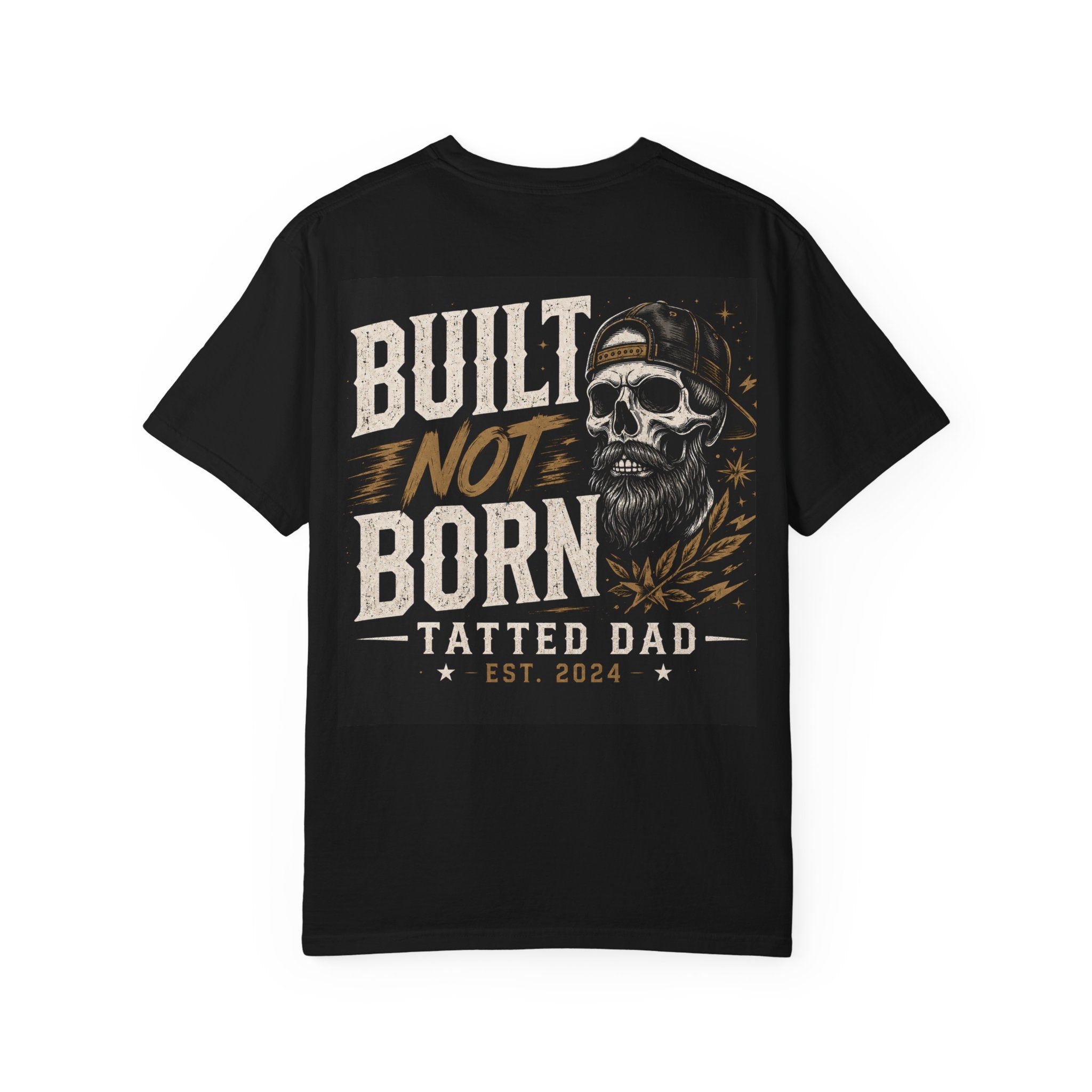 Built Not Born™ | Tatted Dad Premium Graphic T-Shirt | Comfort Colors® Men's Tee