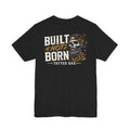"Tatted Dad"T-Shirt —   Built Not Born Graphic Tee