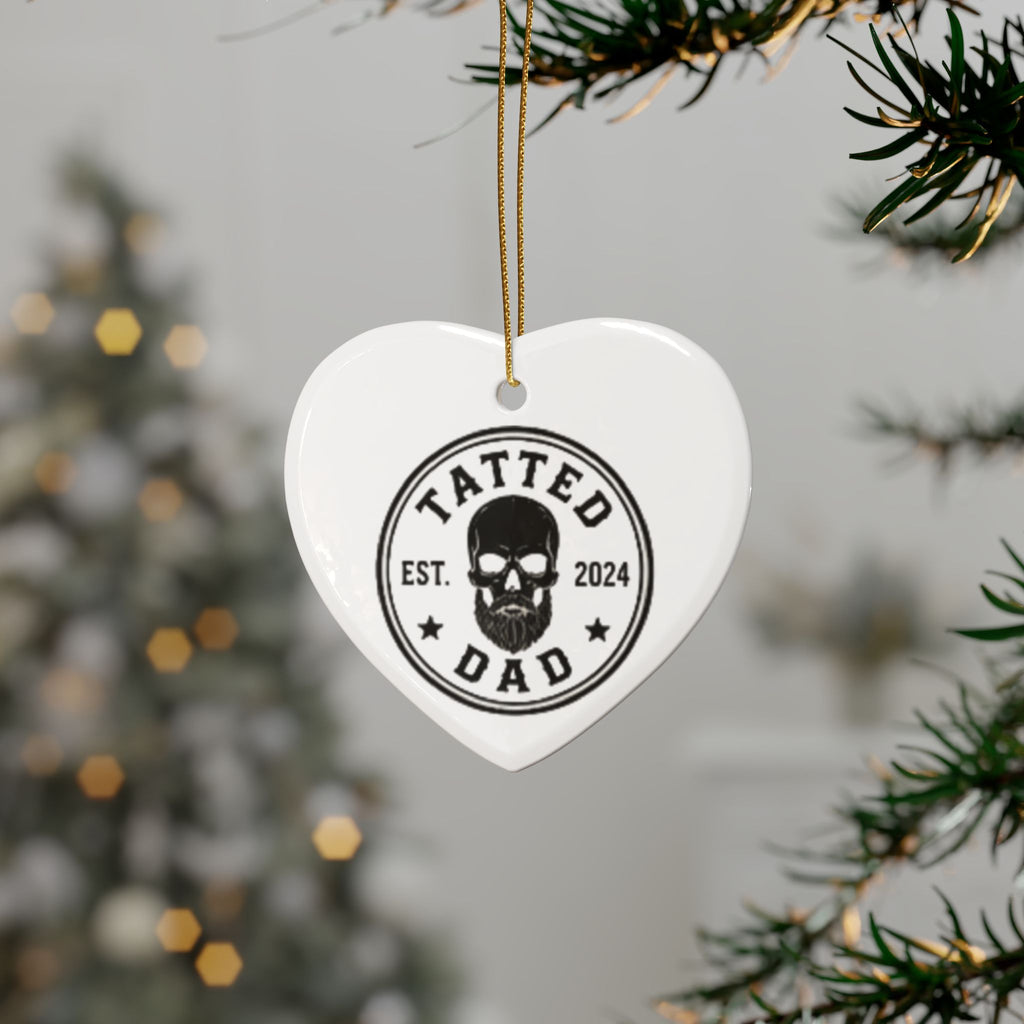 Tatted Dad Ceramic Ornament — Heart-Shaped Father’s Day Keepsake (Est. 2024)
