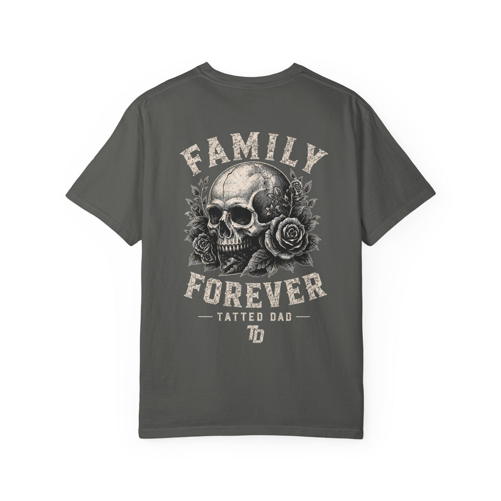 Family Forever Skull T-Shirt — 'Tatted Dad' Garment-Dyed Tee