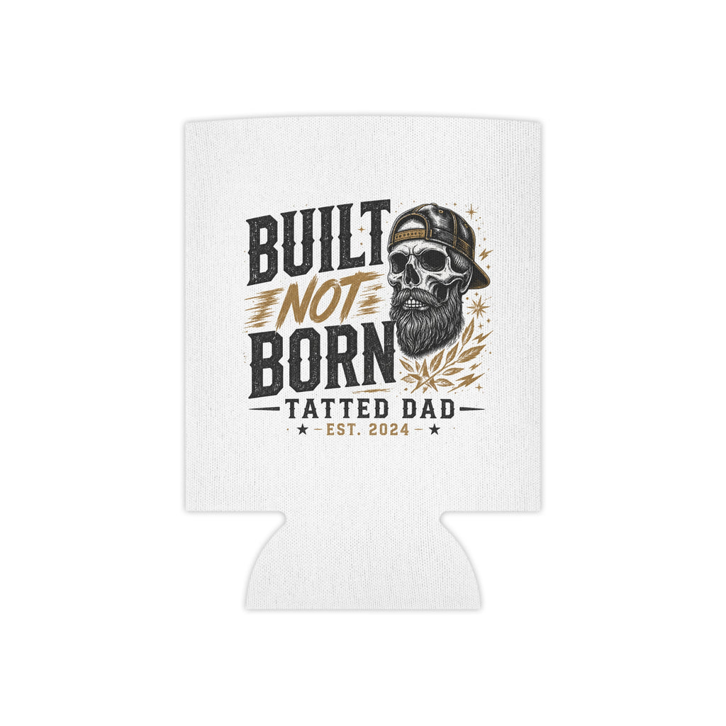 Tatted Dad Can Cooler – "Built Not Born" Insulated Beer Koozie (Father’s Day Gift)